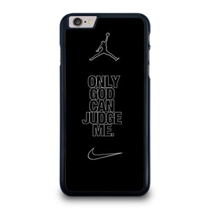 NIKE AIR JORDAN ONLY GOD CAN JUDGE ME iPhone 6 / 6S Plus Case Cover NIKE AIR JORDAN ONLY GOD CAN JUDGE ME iPhone 6 / 6S Plus Case Cover