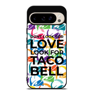 TACO BELL FUNNY QUOTES Google Pixel 9 Pro Case Cover