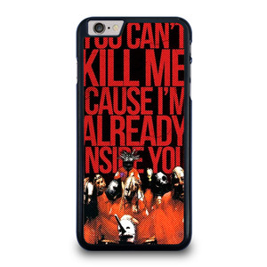 SLIPKNOT YOU CANT KILL ME iPhone 6 / 6S Plus Case Cover