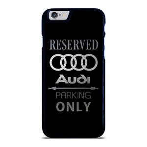 AUDI PARKING ONLY iPhone 6 / 6S Case Cover