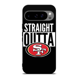 STRAIGHT OUTTA SAN FRANCISCO 49ERS Google Pixel 9 Pro XL Case Cover