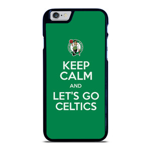 KEEP CALM AND GO BOSTON CELTICS iPhone 6 / 6S Case Cover