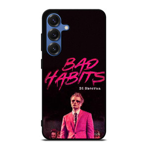 ED SHEERAN BAD HABITS Samsung Galaxy S25 Case Cover
