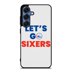 LETS GO PHILADELPHIA 76ERS NBA BASKETBALL Samsung Galaxy S25 Case Cover
