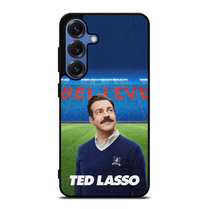 TED LASSO JASON SUDEIKIS BELIEVE Samsung Galaxy S25 Case Cover