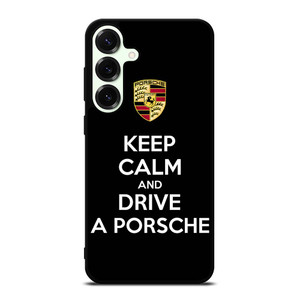 KEEP CALM AND DRIVE PORSCHE Samsung Galaxy S25 Plus Case Cover