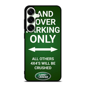 LAND ROVER PARKING ONLY Samsung Galaxy S25 Plus Case Cover