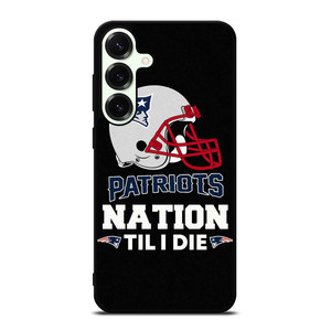 NEW ENGLAND PATRIOTS TIL I DIE Samsung Galaxy S25 Plus Case Cover