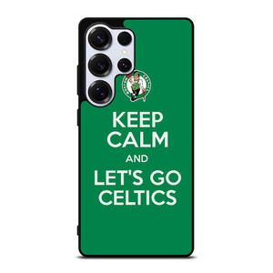 KEEP CALM AND GO BOSTON CELTICS Samsung Galaxy S25 Ultra Case Cover