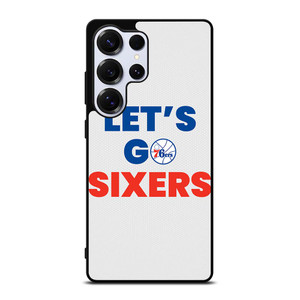 LETS GO PHILADELPHIA 76ERS NBA BASKETBALL Samsung Galaxy S25 Ultra Case Cover