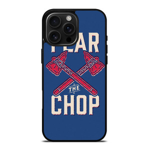 ATLANTA BRAVES FEAR THE CHOP iPhone 16 Pro Max Case Cover