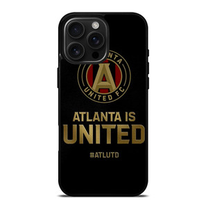 ATLANTA UNITED FC SLOGAN iPhone 16 Pro Max Case Cover