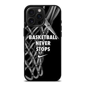 BASKETBALL NEVER STOPS LOGO iPhone 16 Pro Max Case Cover