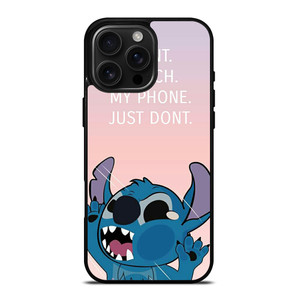 DISNEY STITCH DONT TOUCH MY PHONE  iPhone 16 Pro Max Case Cover