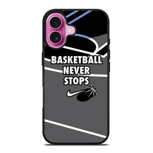 BASKETBALL NEVER STOPS NIKE LOGO iPhone 16 Plus Case Cover BASKETBALL NEVER STOPS NIKE LOGO iPhone 16 Plus Case Cover