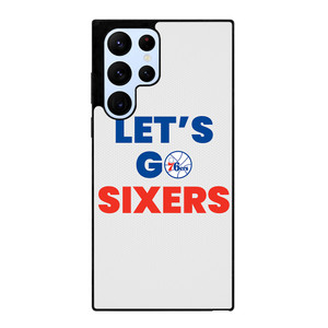 LETS GO PHILADELPHIA 76ERS NBA BASKETBALL Samsung Galaxy S22 Ultra Case Cover