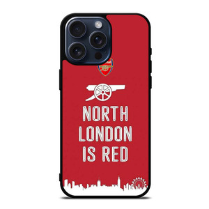 ARSENAL NORTH LONDON IS RED 2 iPhone 15 Pro Max Case Cover ARSENAL NORTH LONDON IS RED 2 iPhone 15 Pro Max Case Cover