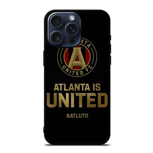 ATLANTA UNITED FC SLOGAN iPhone 15 Pro Max Case Cover