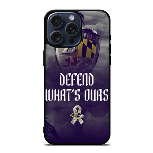 BALTIMORE RAVENS DEFEND WHATS OURS iPhone 15 Pro Max Case Cover BALTIMORE RAVENS DEFEND WHATS OURS iPhone 15 Pro Max Case Cover