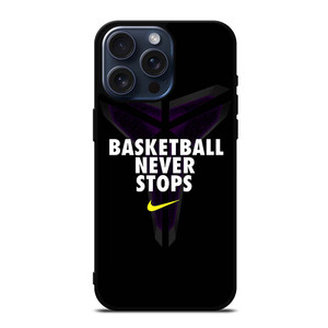 BASKETBALL NEVER STOPS BLACK MAMBA iPhone 15 Pro Max Case Cover