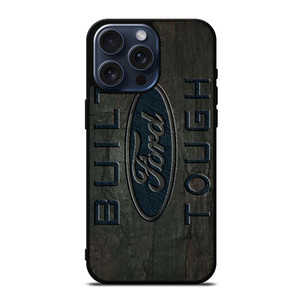 BUILT FORD TOUGH EMBLEM iPhone 15 Pro Max Case Cover