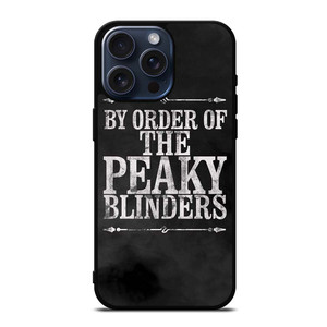 BY ORDER OF PEAKY BLINDERS ICON iPhone 15 Pro Max Case Cover