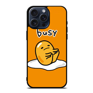 GUDETAMA LAZY EGG BUSY iPhone 15 Pro Max Case Cover GUDETAMA LAZY EGG BUSY iPhone 15 Pro Max Case Cover