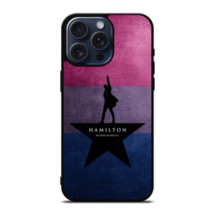 HAMILTON AN AMERICAN MUSICAL iPhone 15 Pro Max Case Cover