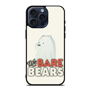 ICE BEAR WE BARE BEARS CARTOON 2 iPhone 15 Pro Max Case Cover