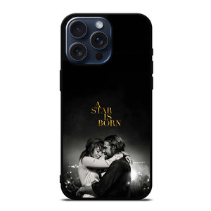 LADY GAGA A STAR IS BORN iPhone 15 Pro Max Case Cover LADY GAGA A STAR IS BORN iPhone 15 Pro Max Case Cover