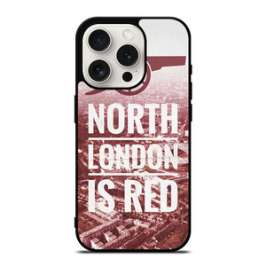 ARSENAL NORTH LONDON IS RED iPhone 15 Pro Case Cover ARSENAL NORTH LONDON IS RED iPhone 15 Pro Case Cover