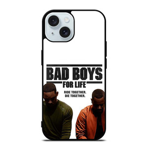 BAD BOYS FOR LIFE DIE TOGETHER iPhone 15 Case Cover BAD BOYS FOR LIFE DIE TOGETHER iPhone 15 Case Cover