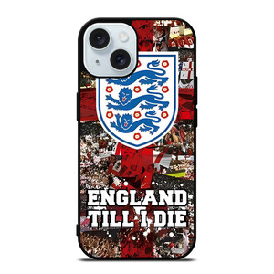 ENGLAND TILL I DIED THREE LIONS iPhone 15 Case Cover