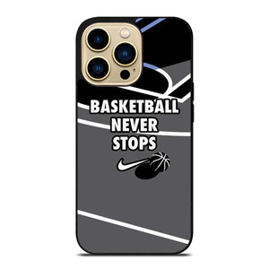 BASKETBALL NEVER STOPS NIKE LOGO iPhone 14 Pro Max Case Cover