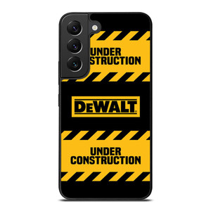 DEWALT UNDER CONSTRUCTION Samsung Galaxy S22 Plus Case Cover