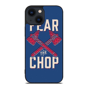 ATLANTA BRAVES FEAR THE CHOP iPhone 14 Plus Case Cover