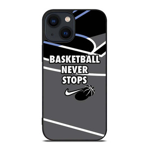 BASKETBALL NEVER STOPS NIKE LOGO iPhone 14 Plus Case Cover
