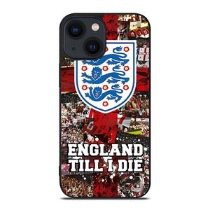 ENGLAND TILL I DIED THREE LIONS iPhone 14 Plus Case Cover