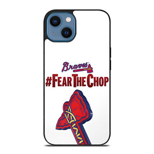 ATLANTA BRAVES FEAR CHOP SLOGAN iPhone 14 Case Cover ATLANTA BRAVES FEAR CHOP SLOGAN iPhone 14 Case Cover