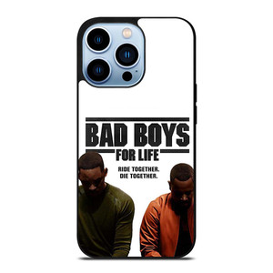 BAD BOYS FOR LIFE DIE TOGETHER iPhone 13 Pro Max Case Cover