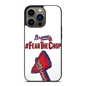 ATLANTA BRAVES FEAR CHOP SLOGAN iPhone 13 Pro Case Cover