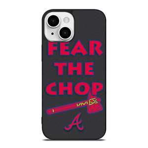 ATLANTA BRAVES FEAR THE CHOP SLOGAN iPhone 13 Mini Case Cover ATLANTA BRAVES FEAR THE CHOP SLOGAN iPhone 13 Mini Case Cover