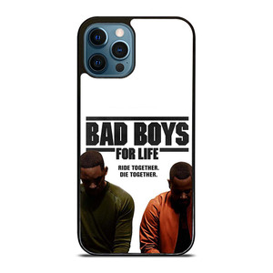 BAD BOYS FOR LIFE DIE TOGETHER iPhone 12 Pro Max Case Cover