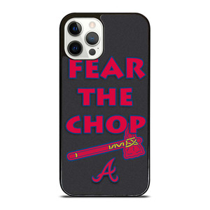ATLANTA BRAVES FEAR THE CHOP SLOGAN iPhone 12 Pro Case Cover