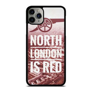 ARSENAL NORTH LONDON IS RED iPhone 11 Pro Max Case Cover