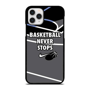 BASKETBALL NEVER STOPS NIKE LOGO iPhone 11 Pro Case Cover