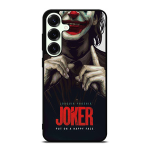 JOKER JOAQUIN PHOENIX PUT ON A HAPPY FACE Samsung Galaxy S25 Plus Case Cover
