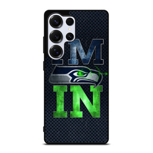 I'M IN SEATTLE SEAHAWKS Samsung Galaxy S25 Ultra Case Cover