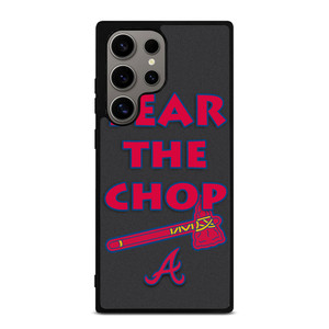 ATLANTA BRAVES FEAR THE CHOP SLOGAN Samsung Galaxy S24 Ultra Case Cover ATLANTA BRAVES FEAR THE CHOP SLOGAN Samsung Galaxy S24 Ultra Case Cover