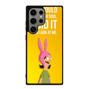 BOBS BURGERS LOUISE QUOTE Samsung Galaxy S24 Ultra Case Cover